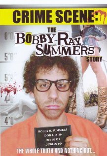 Crime Scene: The Bobby Ray Summers Story (2008)